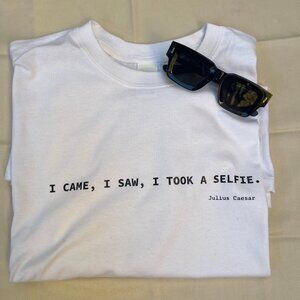 "I Came. I Saw. I Took a Selfie." Limited Edition Tee – 50 Only!